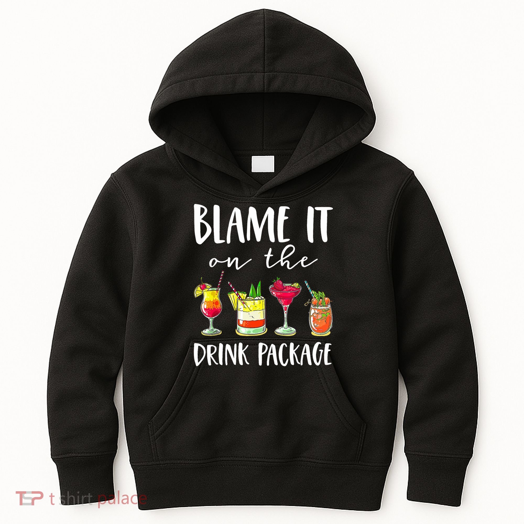 Funny Cruise Gifts Blame It On The Drink Package Kids Hoodie