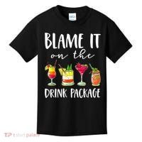 Funny Cruise Gifts Blame It On The Drink Package Kids T-Shirt thumb 0