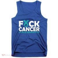 Fuck Cancer Gift Teal Ovarian Cancer Support Tee Tank Top thumb 0