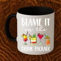 Funny Cruise Gifts Blame It On The Drink Package Coffee Mug thumb 2