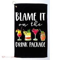 Funny Cruise Gifts Blame It On The Drink Package Golf Towel thumb 0