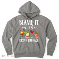Funny Cruise Gifts Blame It On The Drink Package Hoodie thumb 0
