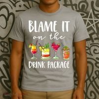 Funny Cruise Gifts Blame It On The Drink Package T-Shirt thumb 3