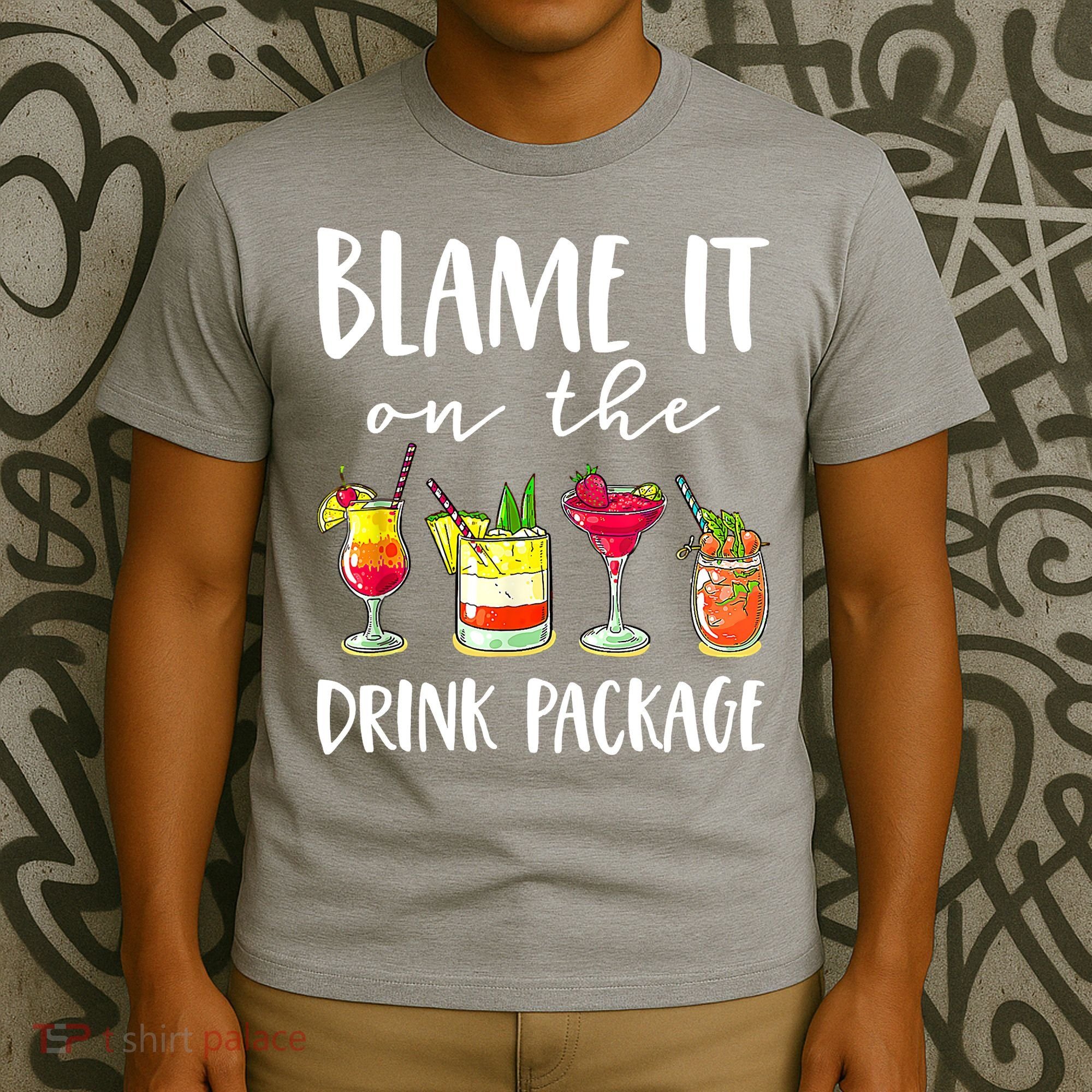 Funny Cruise Gifts Blame It On The Drink Package T-Shirt