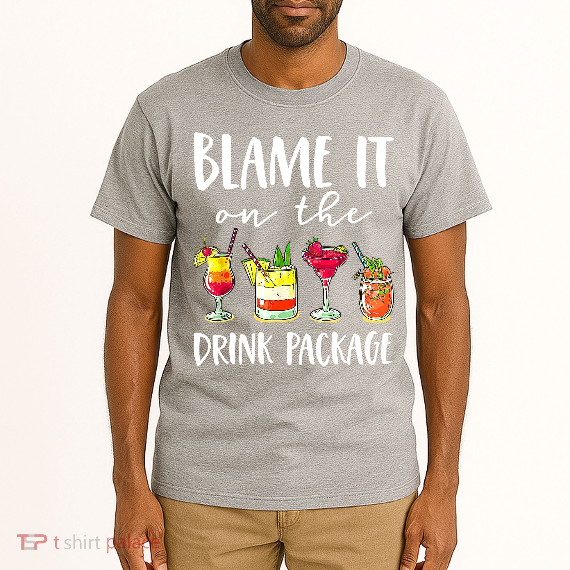 Funny Cruise Gifts Blame It On The Drink Package Tall T-Shirt