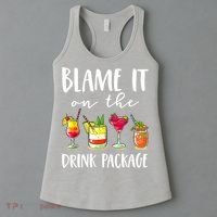 Funny Cruise Gifts Blame It On The Drink Package Women's Tank Top thumb 3