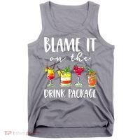 Funny Cruise Gifts Blame It On The Drink Package Tank Top thumb 0