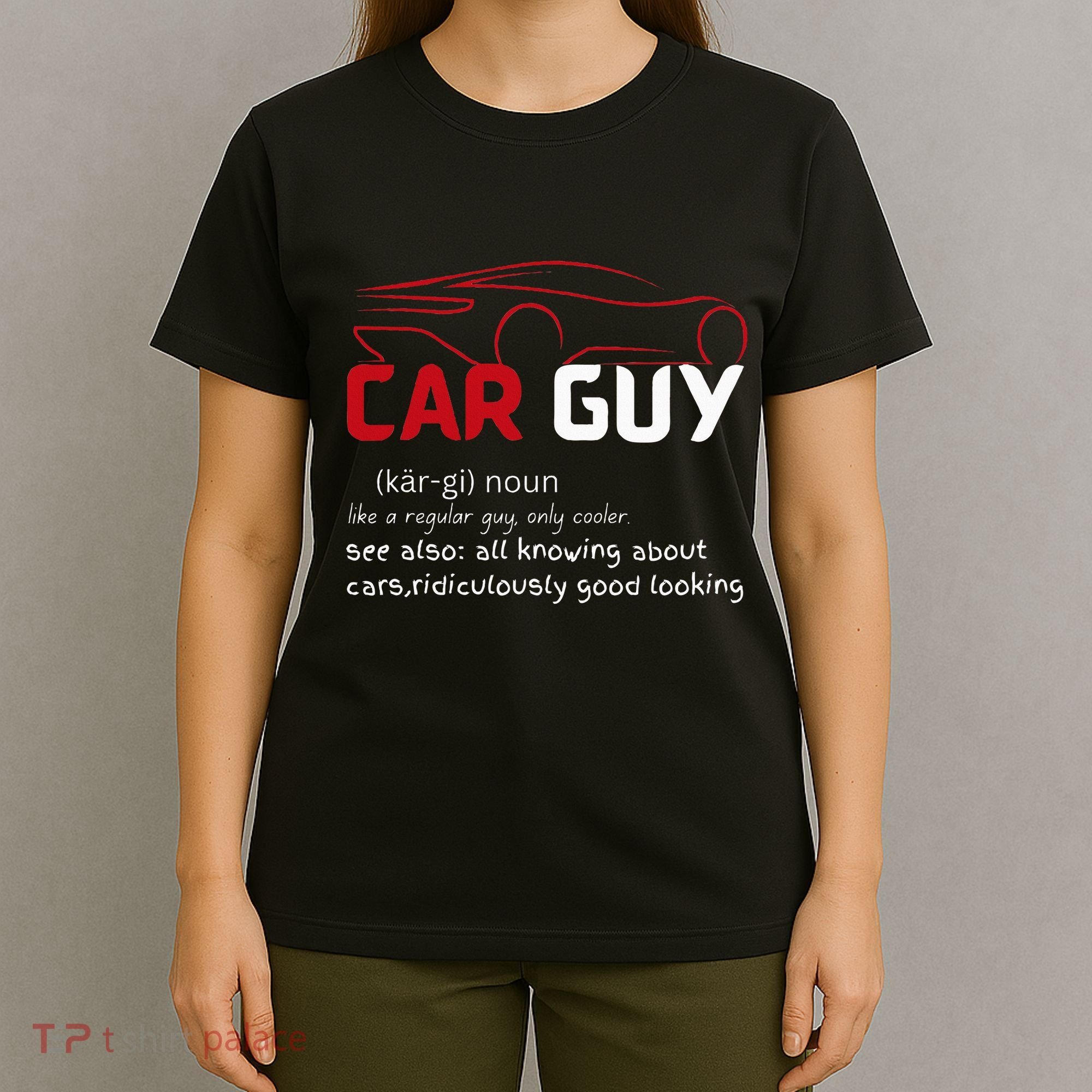 Funny Car Guy Definition  Sport Car Lover Car guy Mechanic T-Shirt