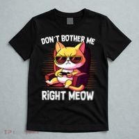 Funny Cat Gamer Don’T Bother Me Right Meow Video Games Lover T-Shirt thumb 5