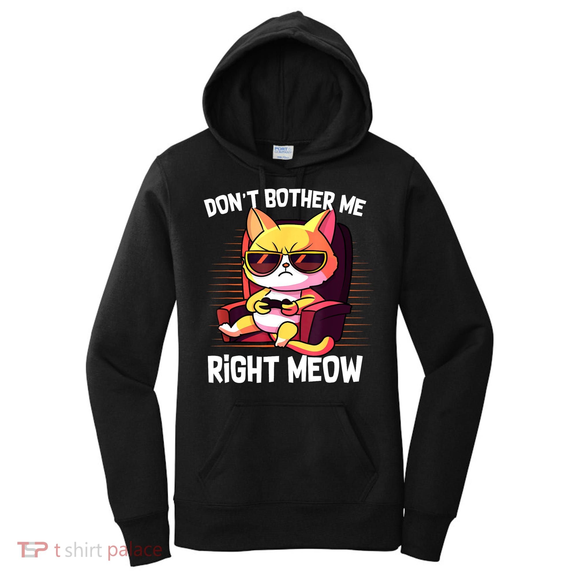 Funny Cat Gamer Don’T Bother Me Right Meow Video Games Lover Women's Hoodie