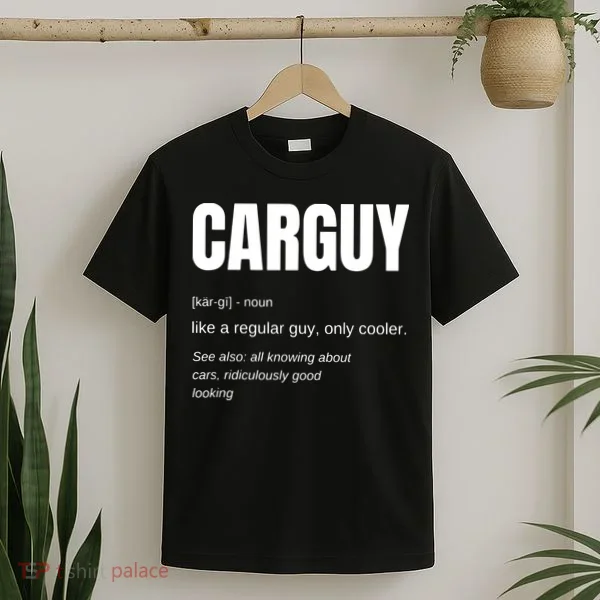Funny Car Guy Gift CARGUY Definition T-Shirt