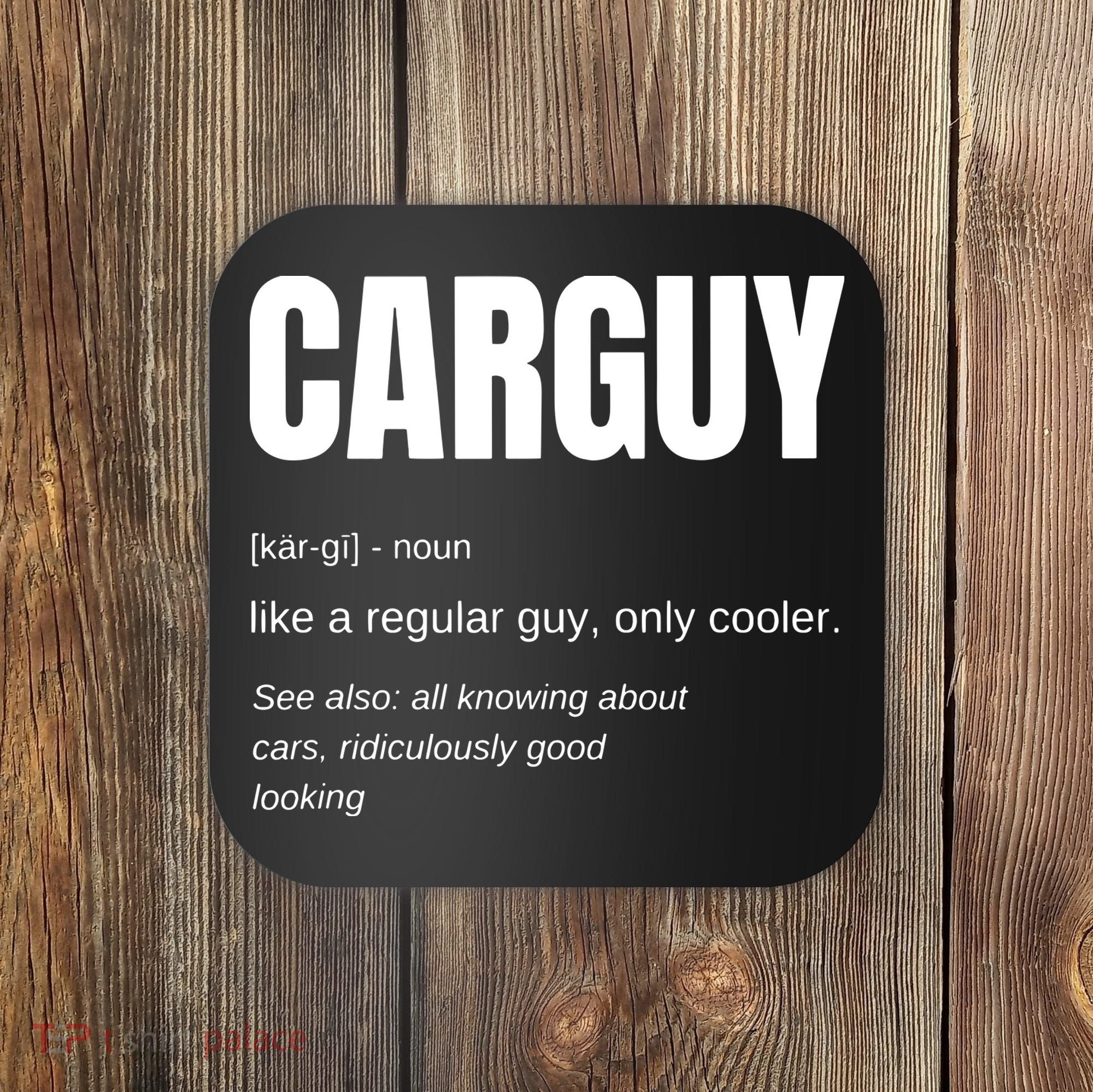 Funny Car Guy Gift CARGUY Definition Coaster
