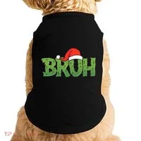 Funny Christmas Grinch Bruh Doggie Tank thumb 0