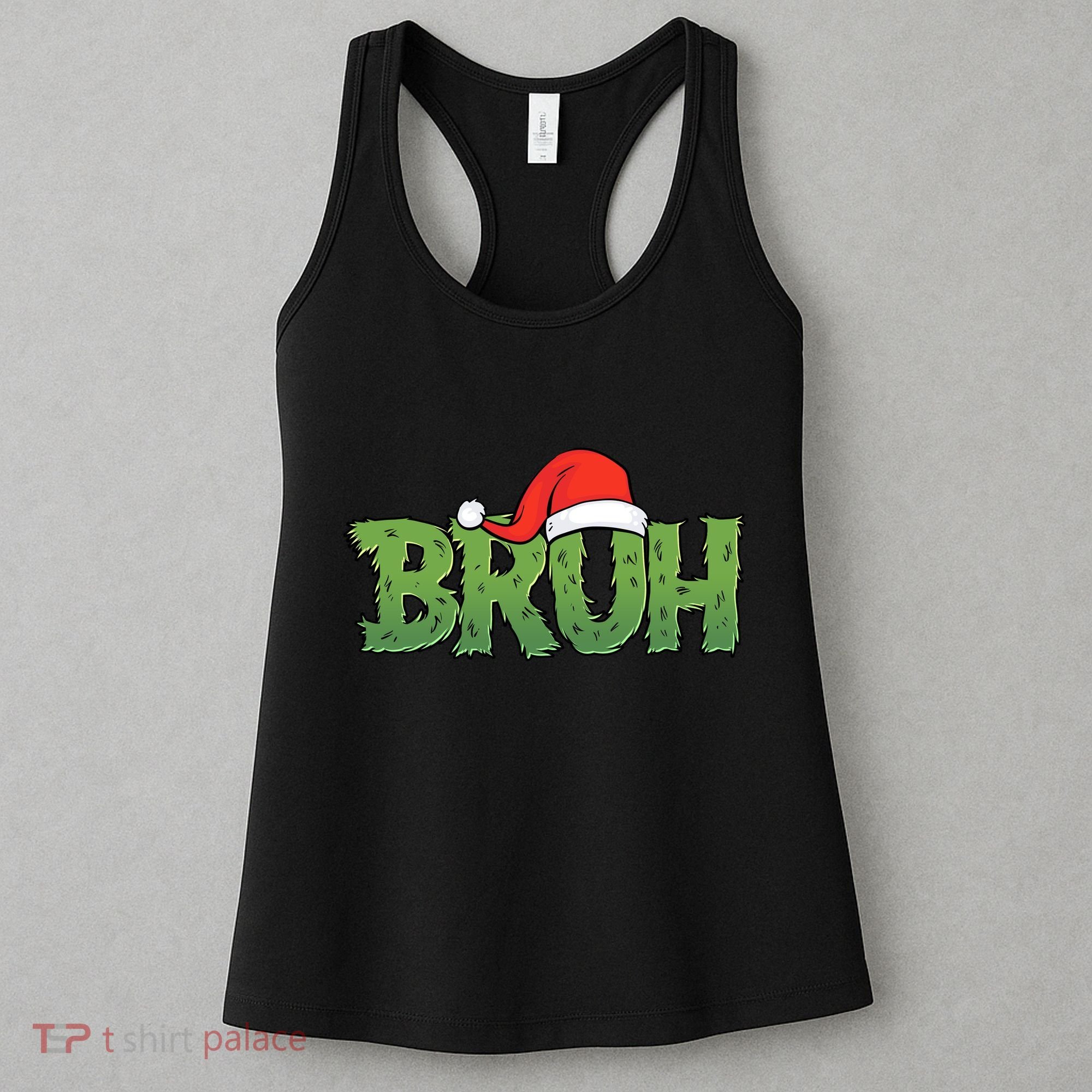 Funny Christmas Grinch Bruh Women's Tank Top