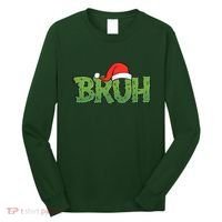 Funny Christmas Grinch Bruh Long Sleeve Shirt thumb 0
