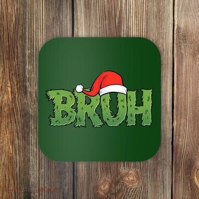 Funny Christmas Grinch Bruh Coaster