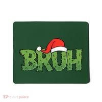 Funny Christmas Grinch Bruh Mousepad thumb 0