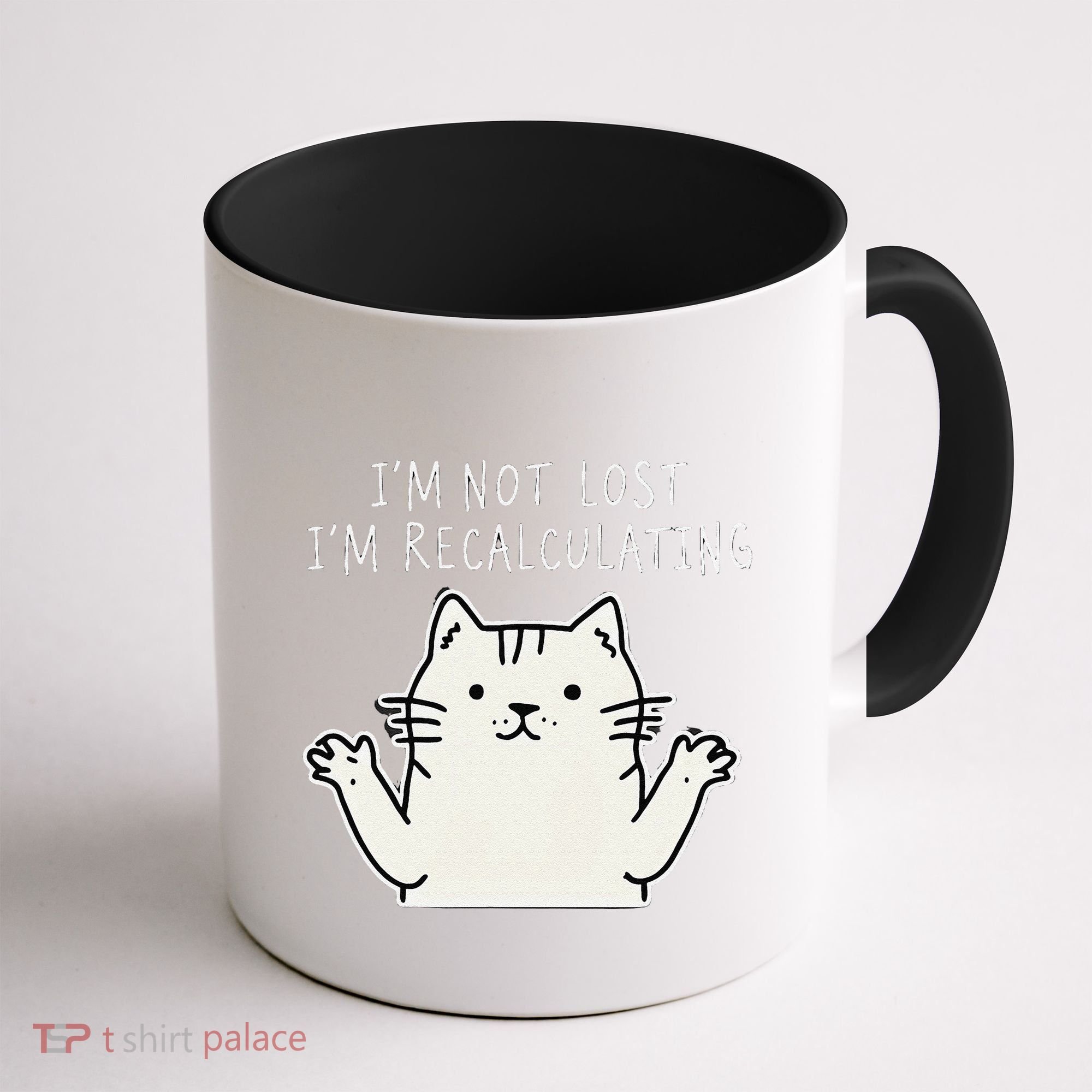 Funny Cat Gpsinspired Joke I’M Not Lost I’M Recalculating Coffee Mug