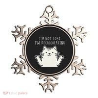 Funny Cat Gpsinspired Joke I’M Not Lost I’M Recalculating Ornament thumb 0