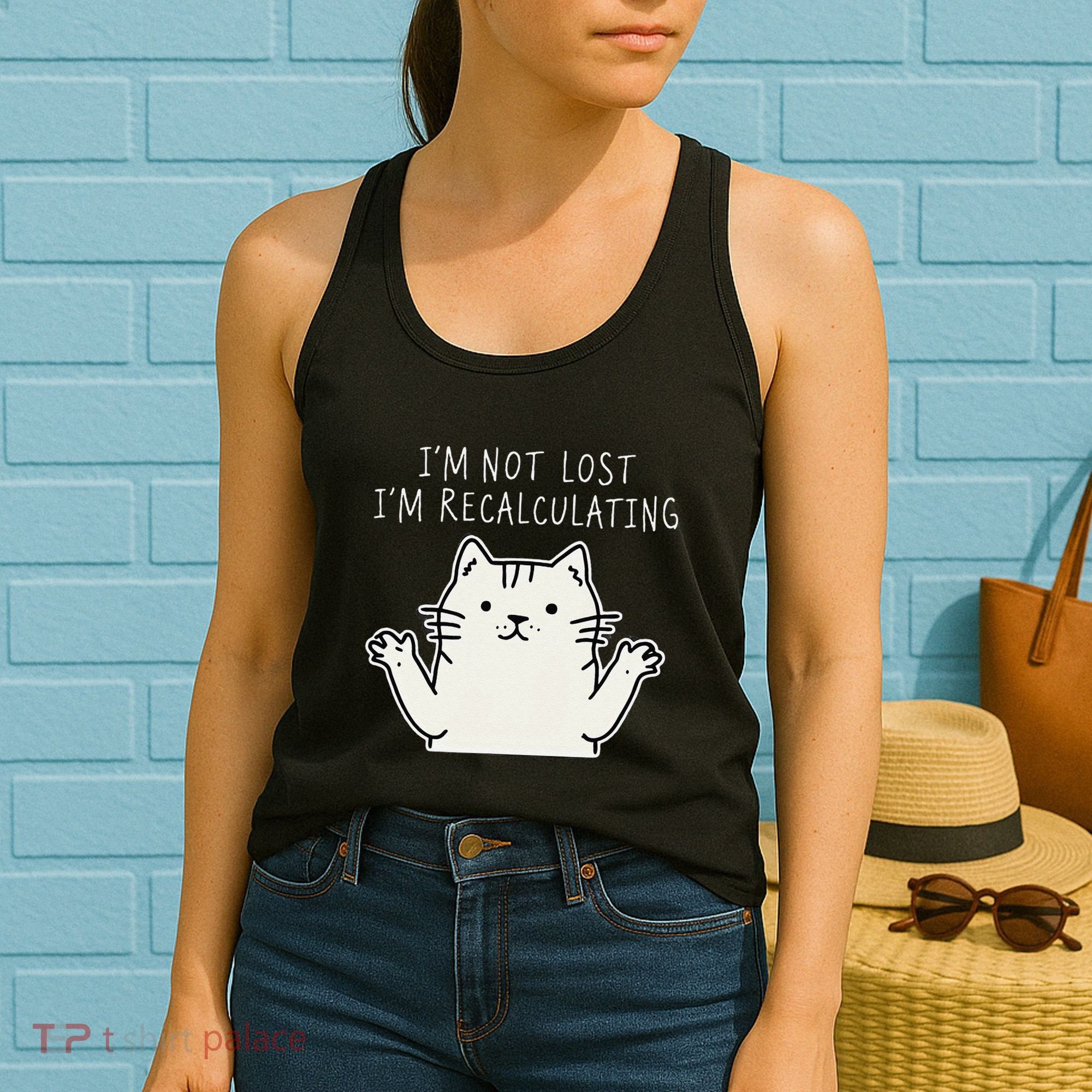 Funny Cat Gpsinspired Joke I’M Not Lost I’M Recalculating Women's Tank Top