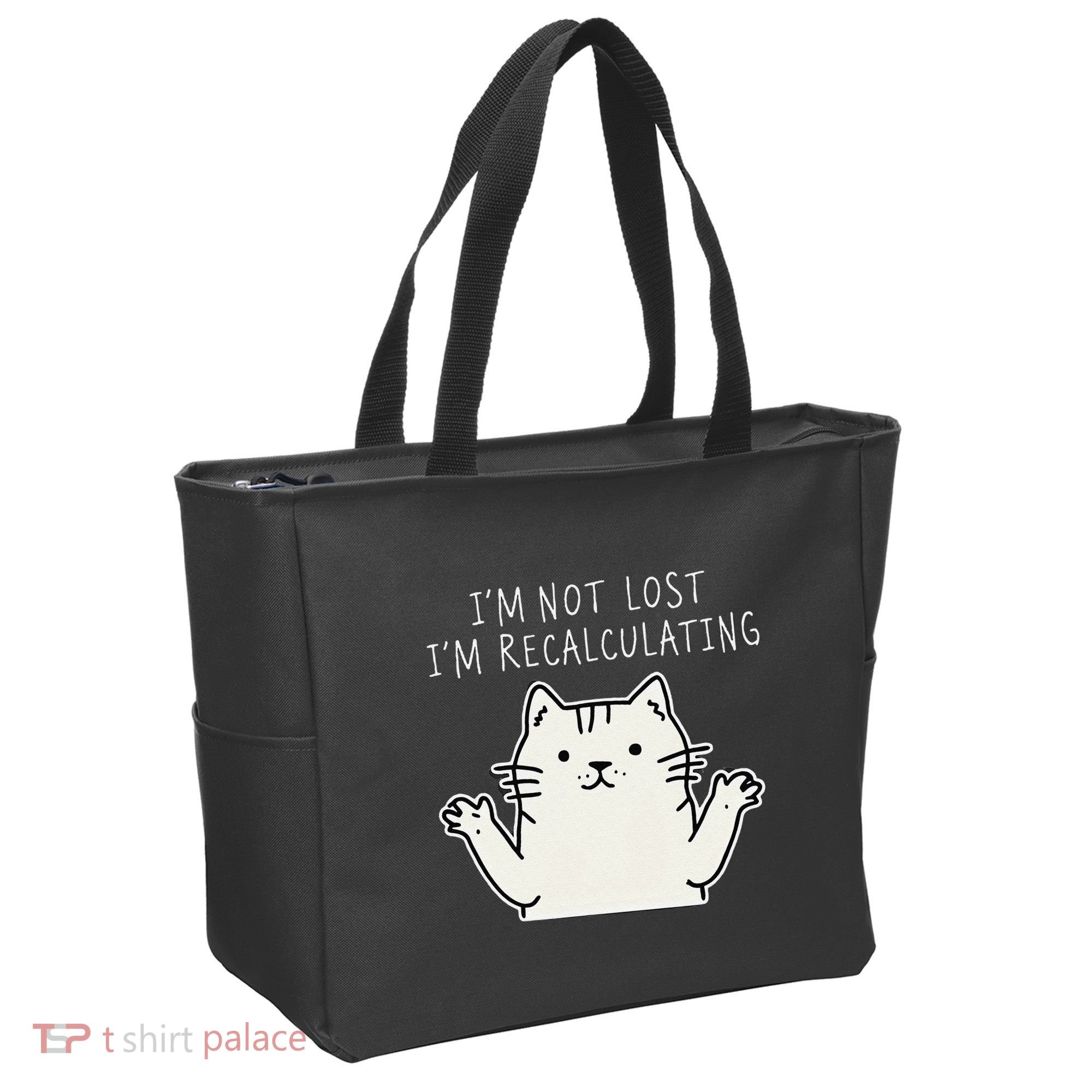 Funny Cat Gpsinspired Joke I’M Not Lost I’M Recalculating Tote Bag