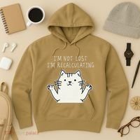 Funny Cat Gpsinspired Joke I’M Not Lost I’M Recalculating Hoodie thumb 3