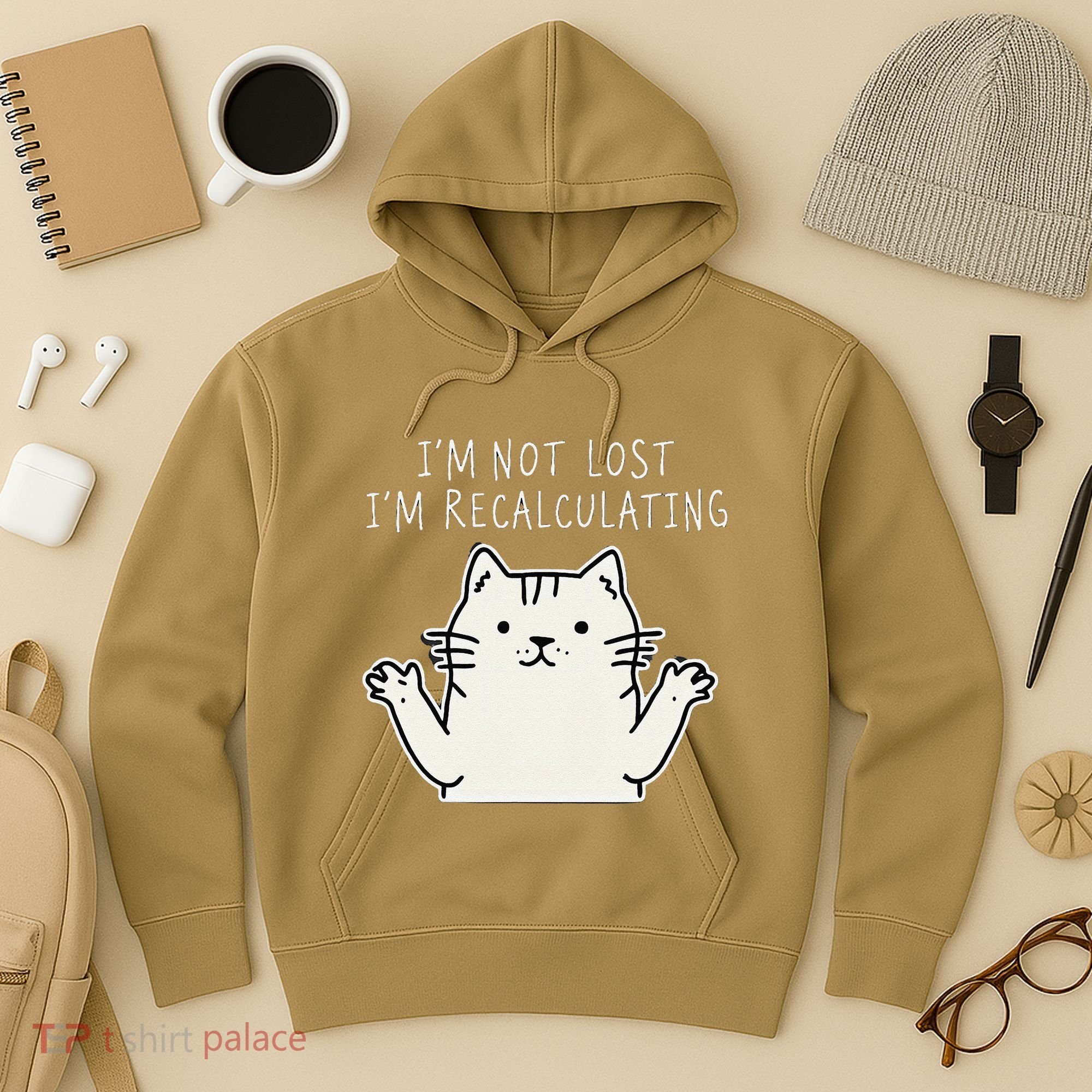 Funny Cat Gpsinspired Joke I’M Not Lost I’M Recalculating Hoodie