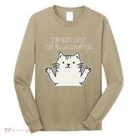 Funny Cat Gpsinspired Joke I’M Not Lost I’M Recalculating Long Sleeve Shirt thumb 0