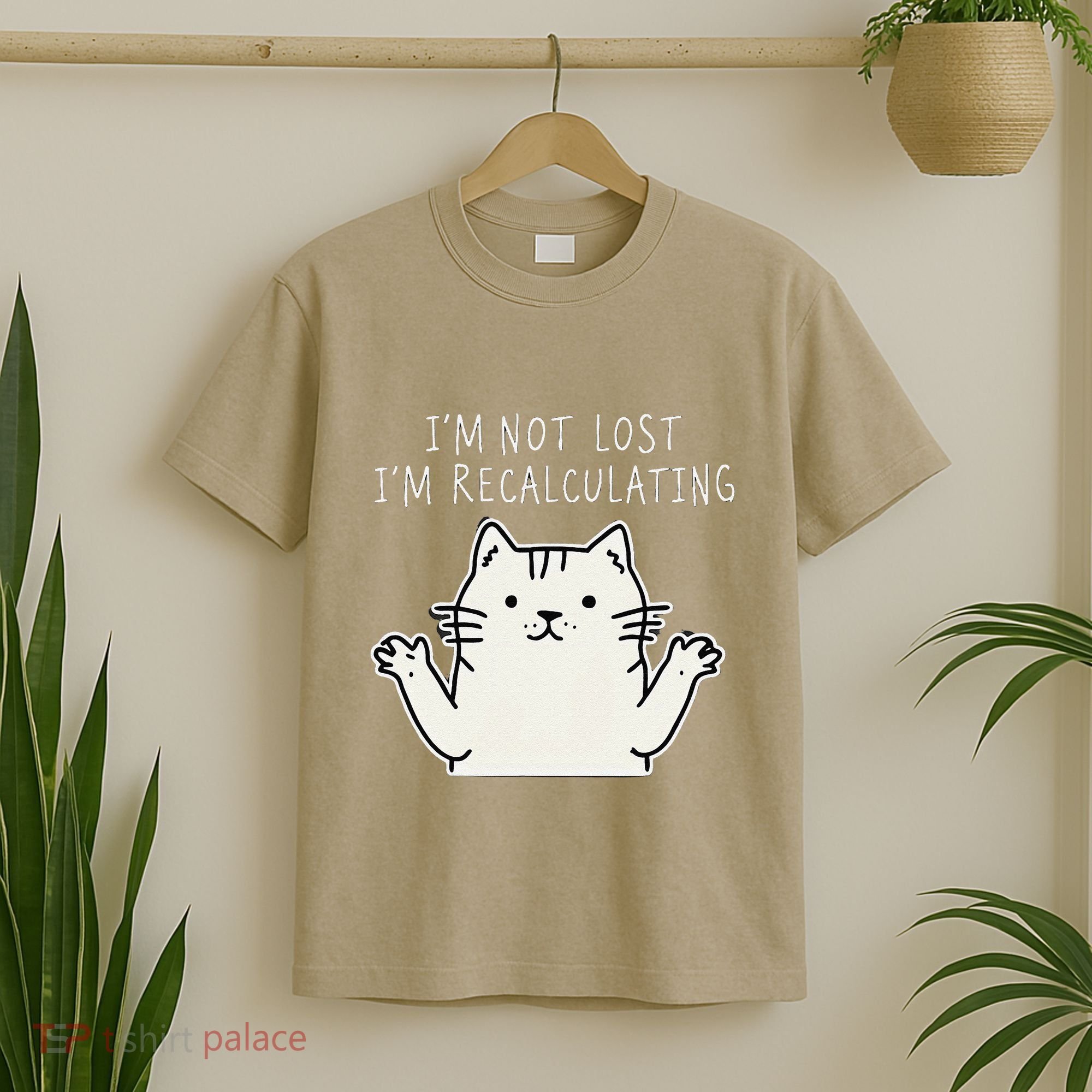 Funny Cat Gpsinspired Joke I’M Not Lost I’M Recalculating T-Shirt