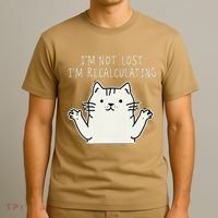 Funny Cat Gpsinspired Joke I’M Not Lost I’M Recalculating T-Shirt thumb 3