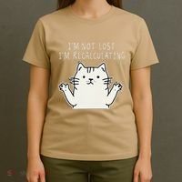Funny Cat Gpsinspired Joke I’M Not Lost I’M Recalculating T-Shirt thumb 4