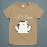Funny Cat Gpsinspired Joke I’M Not Lost I’M Recalculating T-Shirt thumb 5