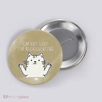Funny Cat Gpsinspired Joke I’M Not Lost I’M Recalculating Button thumb 0