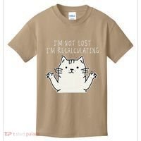 Funny Cat Gpsinspired Joke I’M Not Lost I’M Recalculating Kids T-Shirt thumb 0