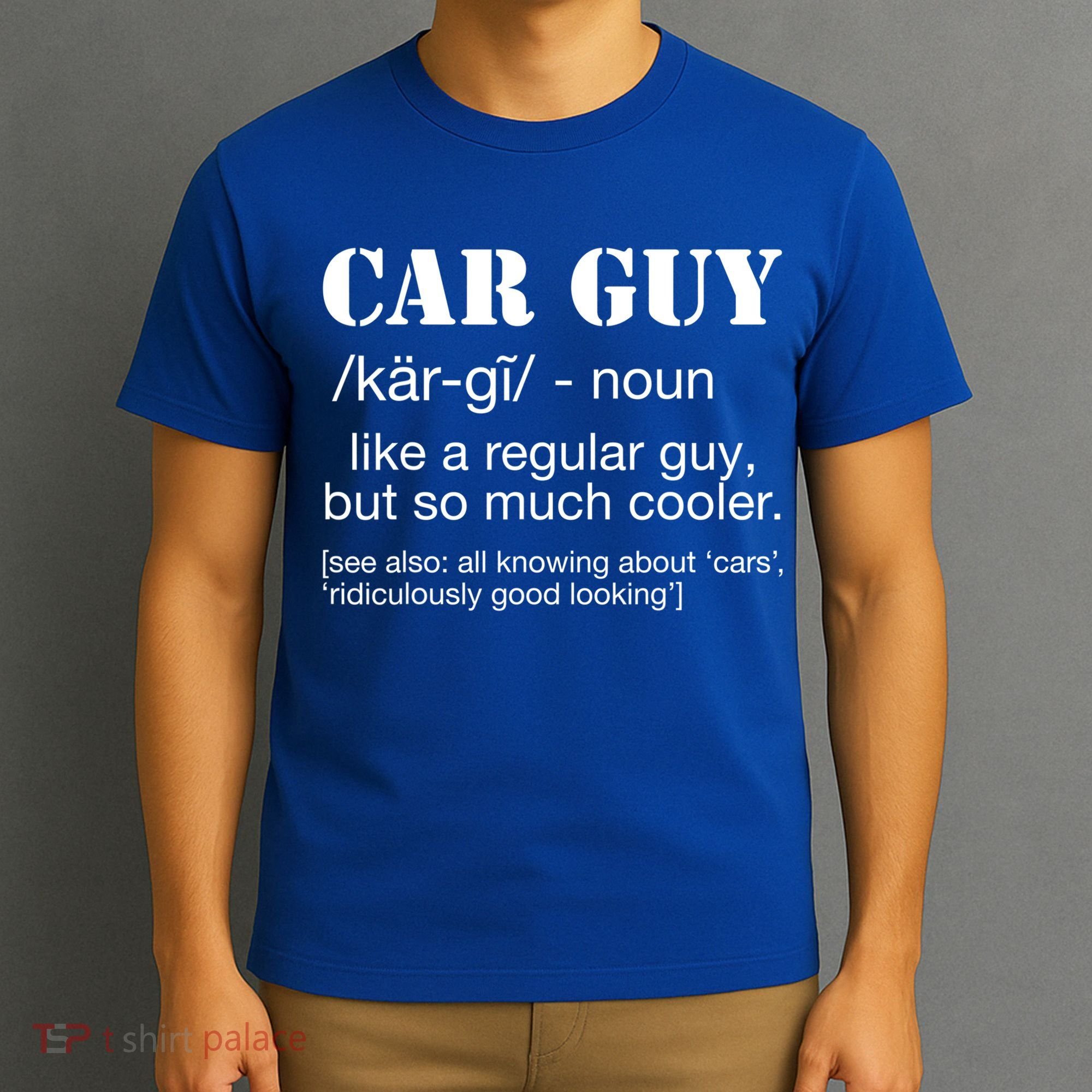 Funny Car Guy Cars Lover Racing Mechanics Car Guy Definition Meaningful Gift T-Shirt