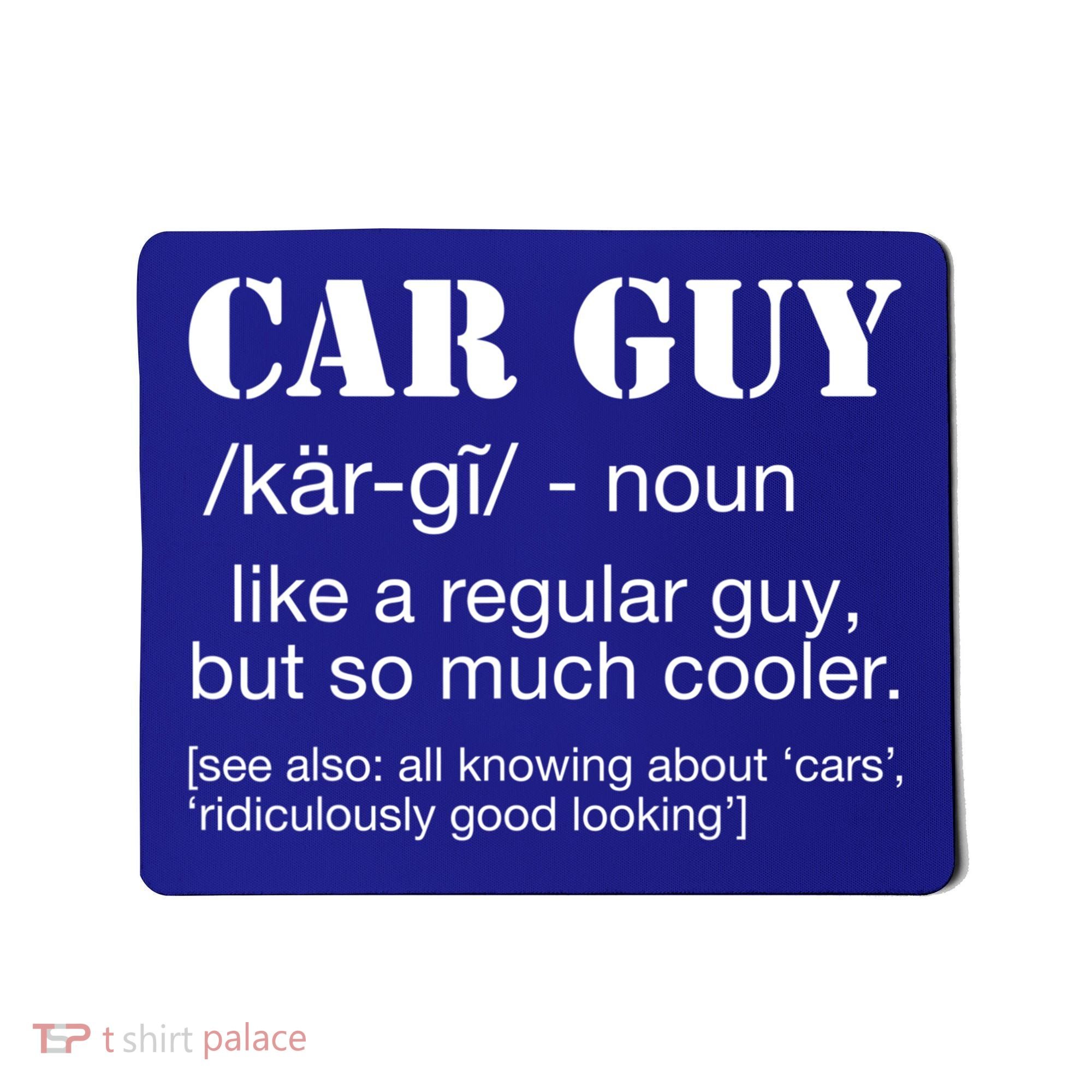 Funny Car Guy Cars Lover Racing Mechanics Car Guy Definition Meaningful Gift Mousepad