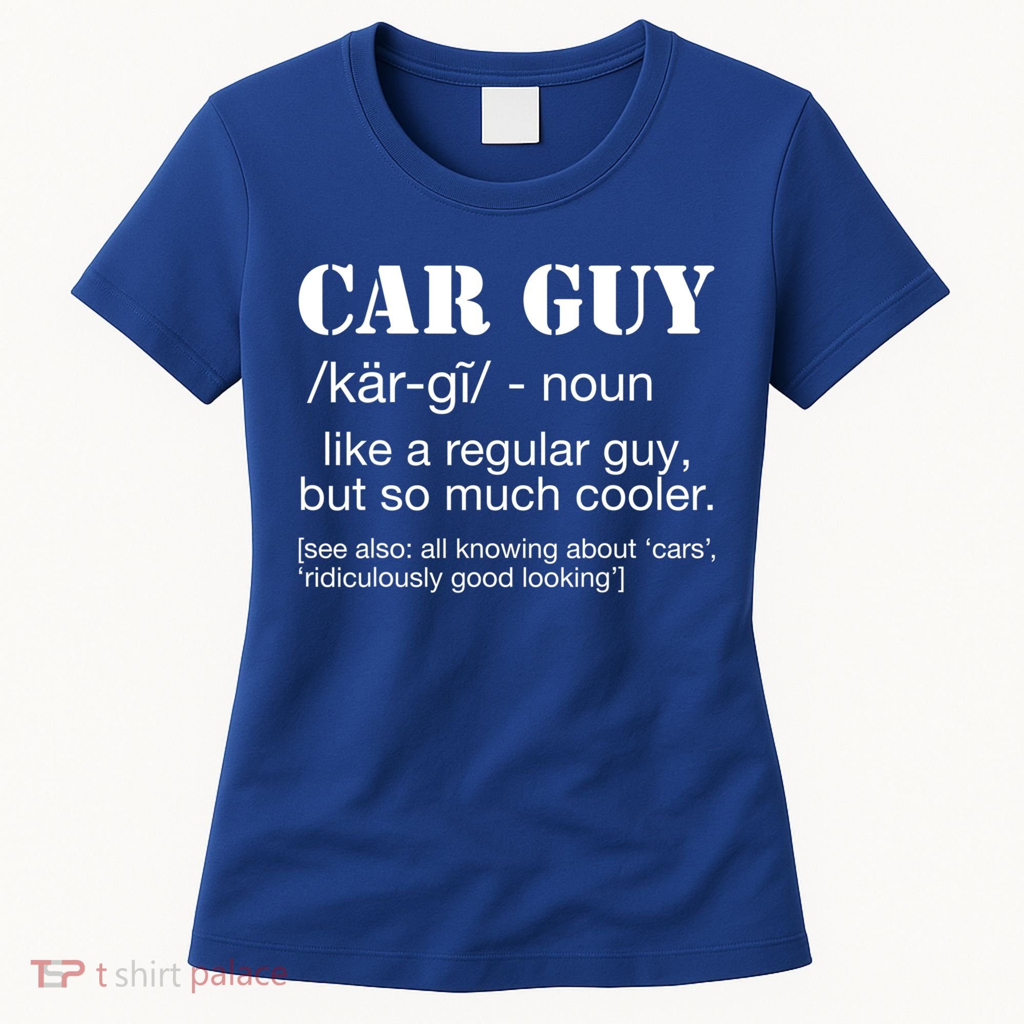 Funny Car Guy Cars Lover Racing Mechanics Car Guy Definition Meaningful Gift Women's T-Shirt