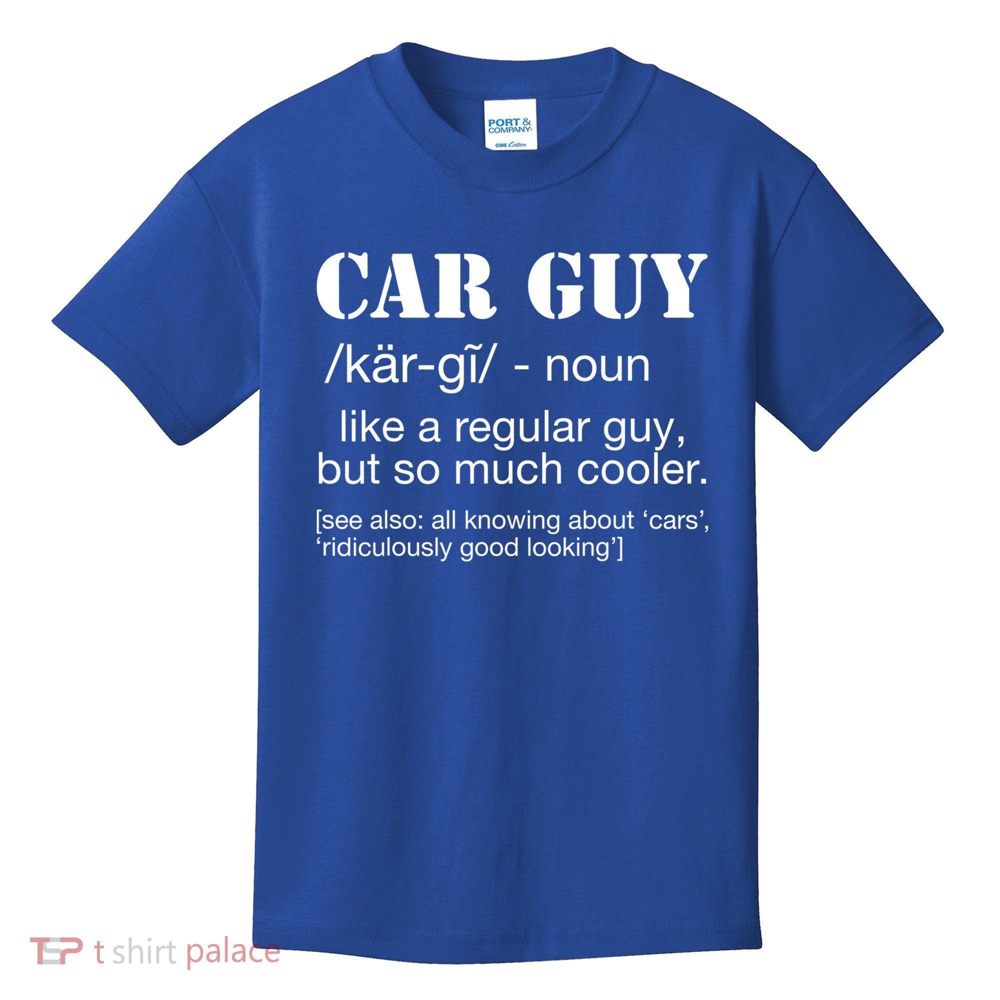 Funny Car Guy Cars Lover Racing Mechanics Car Guy Definition Meaningful Gift Kids T-Shirt