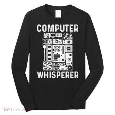 Funny Computer Geek Tech Nerd Computer Whisperer Long Sleeve Shirt