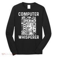 Funny Computer Geek Tech Nerd Computer Whisperer Long Sleeve Shirt thumb 0