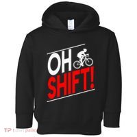 Funny Cycling Gift Oh Shift Road Cyclist Best Bicycle Toddler Hoodie thumb 0