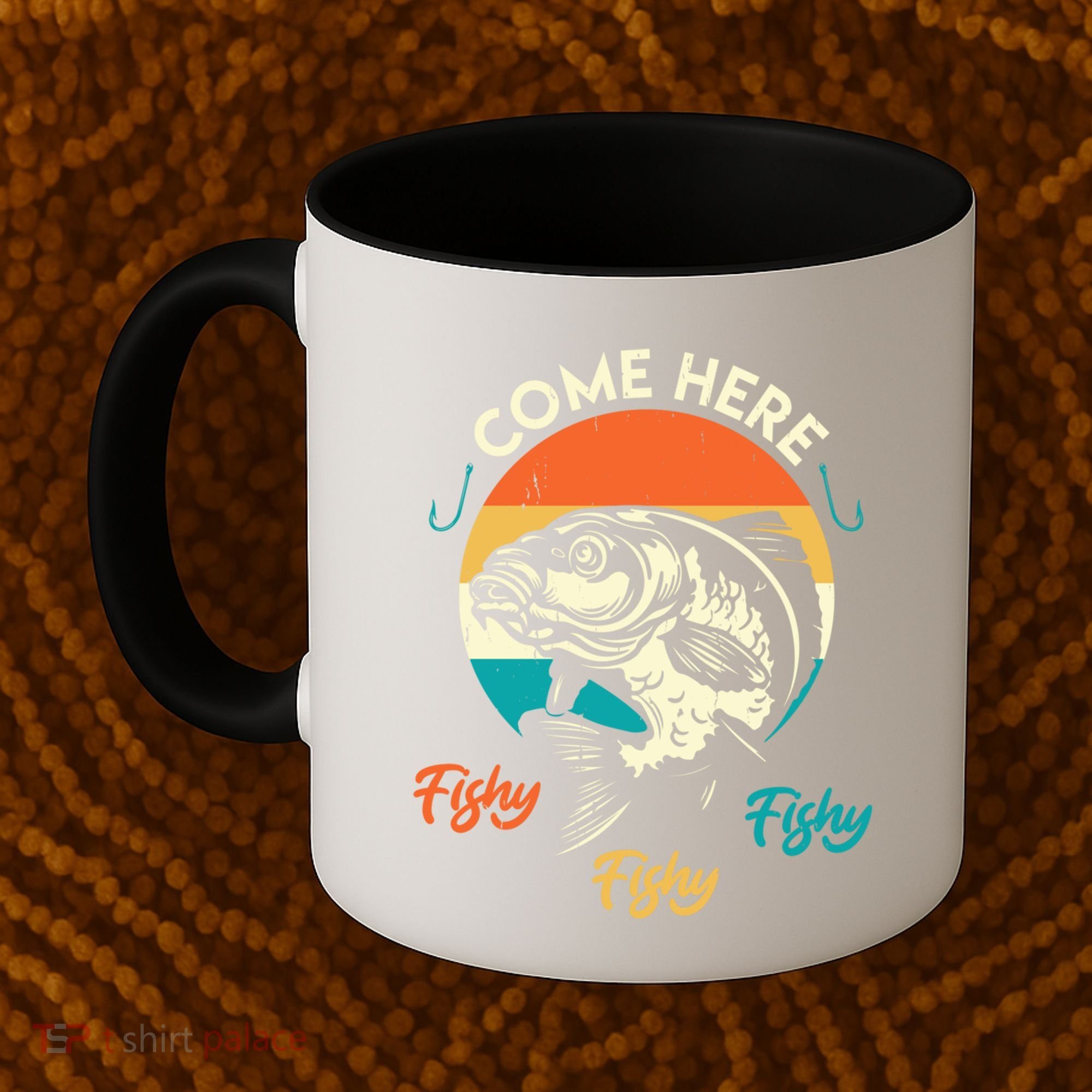 Fisher Come Here Fish Y Fishy Fishy Funny Fishing Gift Coffee Mug