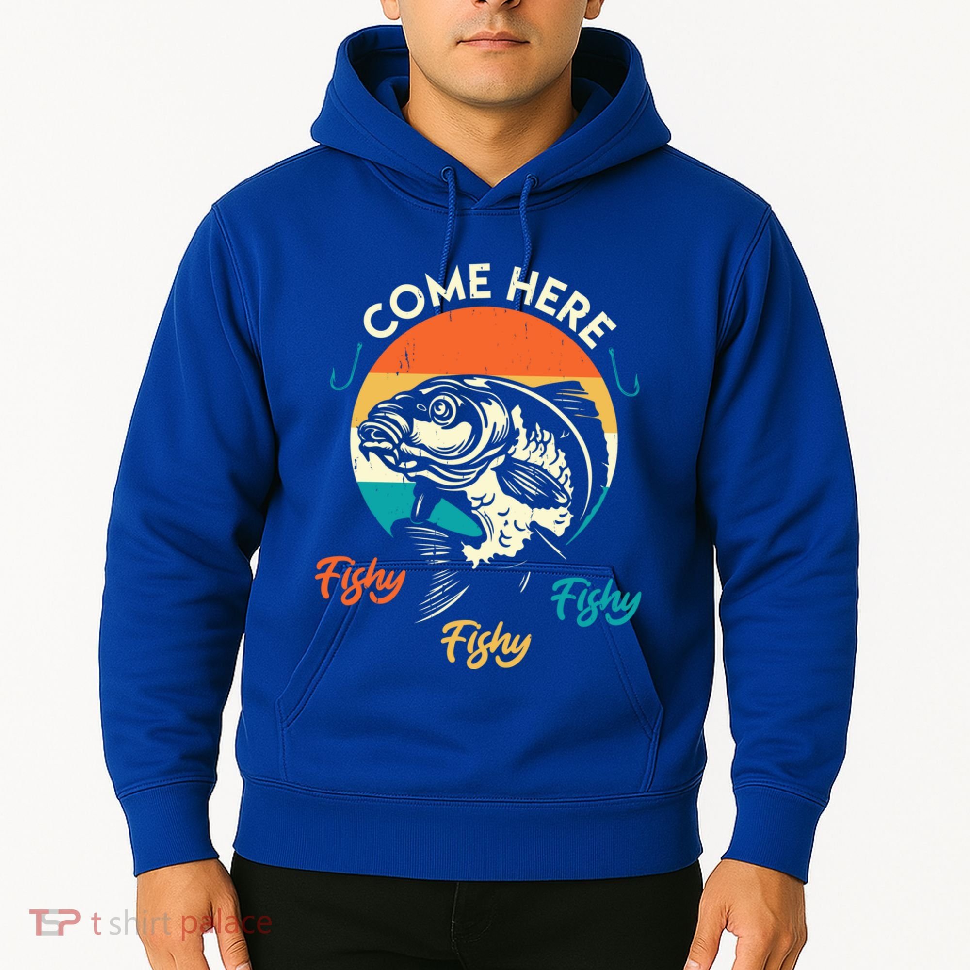 Fisher Come Here Fish Y Fishy Fishy Funny Fishing Gift Hoodie