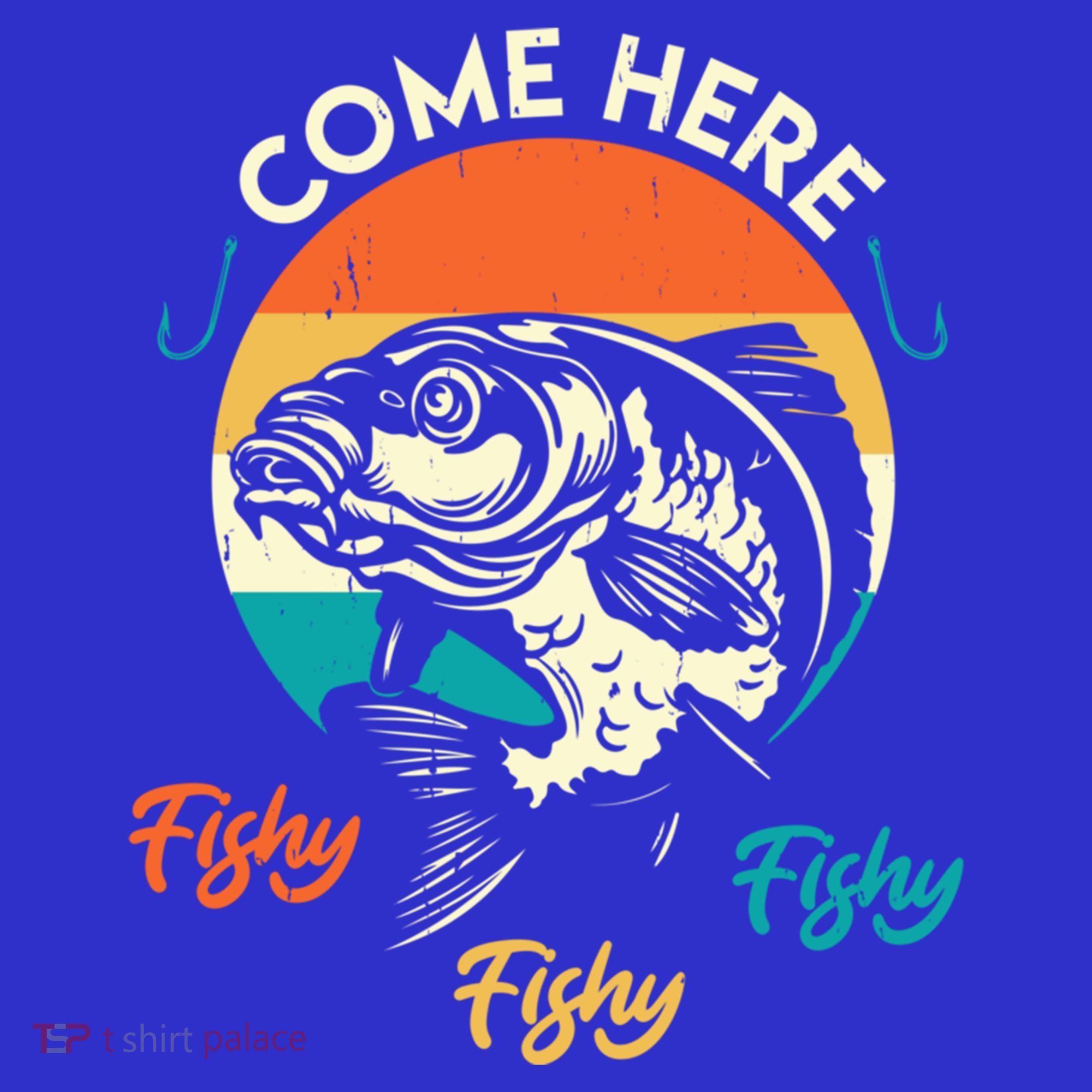 Fisher Come Here Fish Y Fishy Fishy Funny Fishing Gift Long Sleeve Shirt