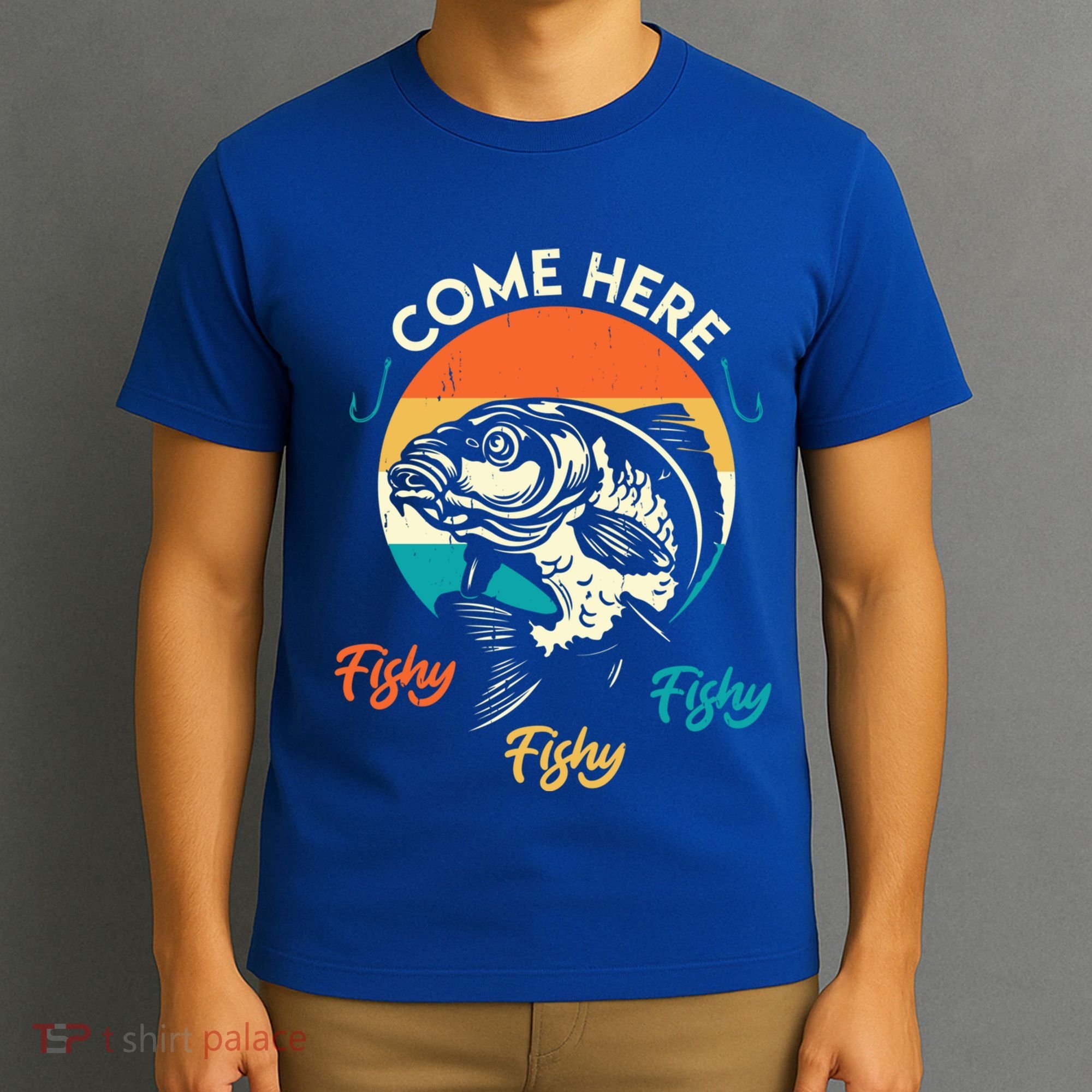 Fisher Come Here Fish Y Fishy Fishy Funny Fishing Gift T-Shirt