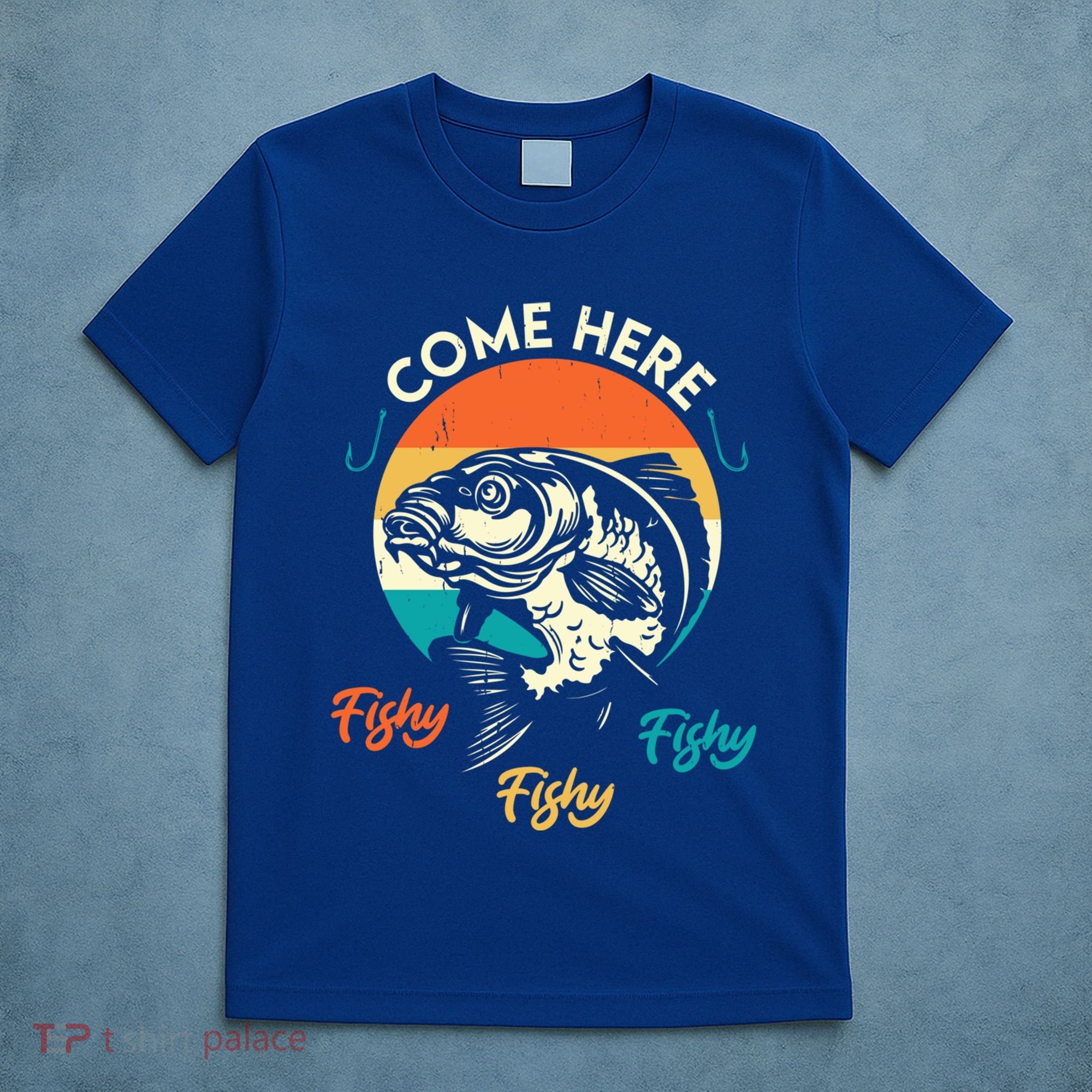 Fisher Come Here Fish Y Fishy Fishy Funny Fishing Gift T-Shirt