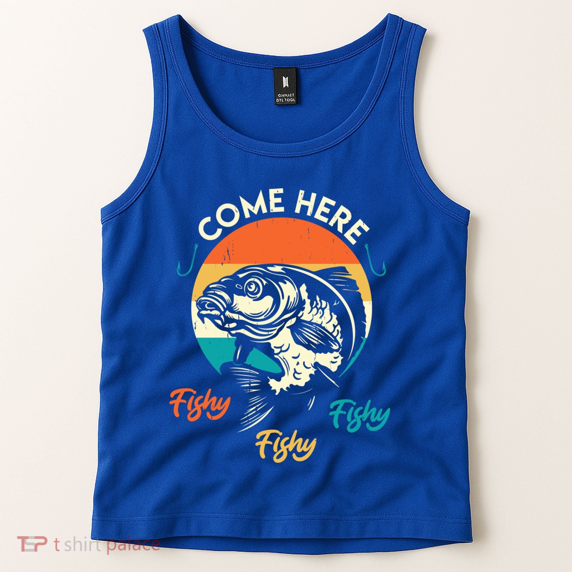 Fisher Come Here Fish Y Fishy Fishy Funny Fishing Gift Tank Top