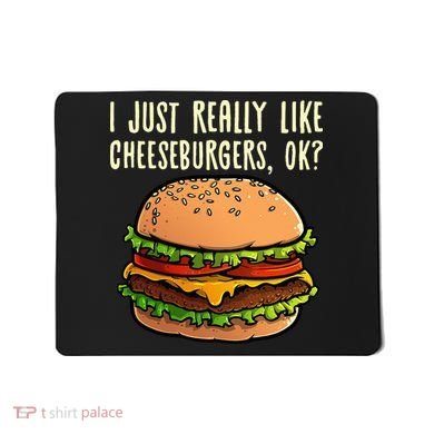 Funny Cheeseburger Hamburger Design Burger Lover Mousepad