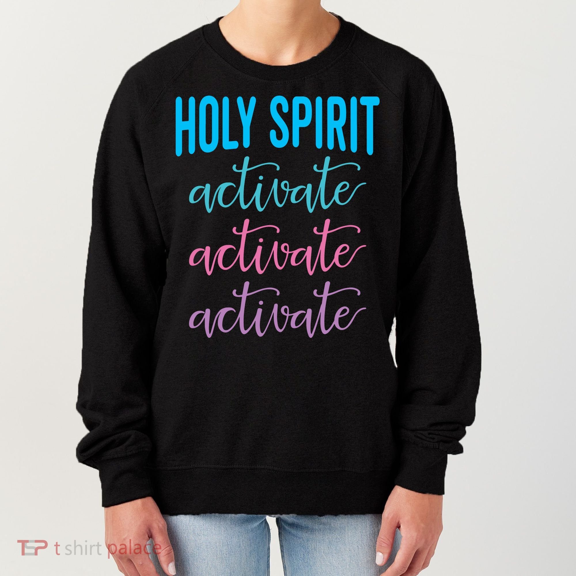 Funny Christian Holy Spirit Activate Religious Women's Sweatshirt