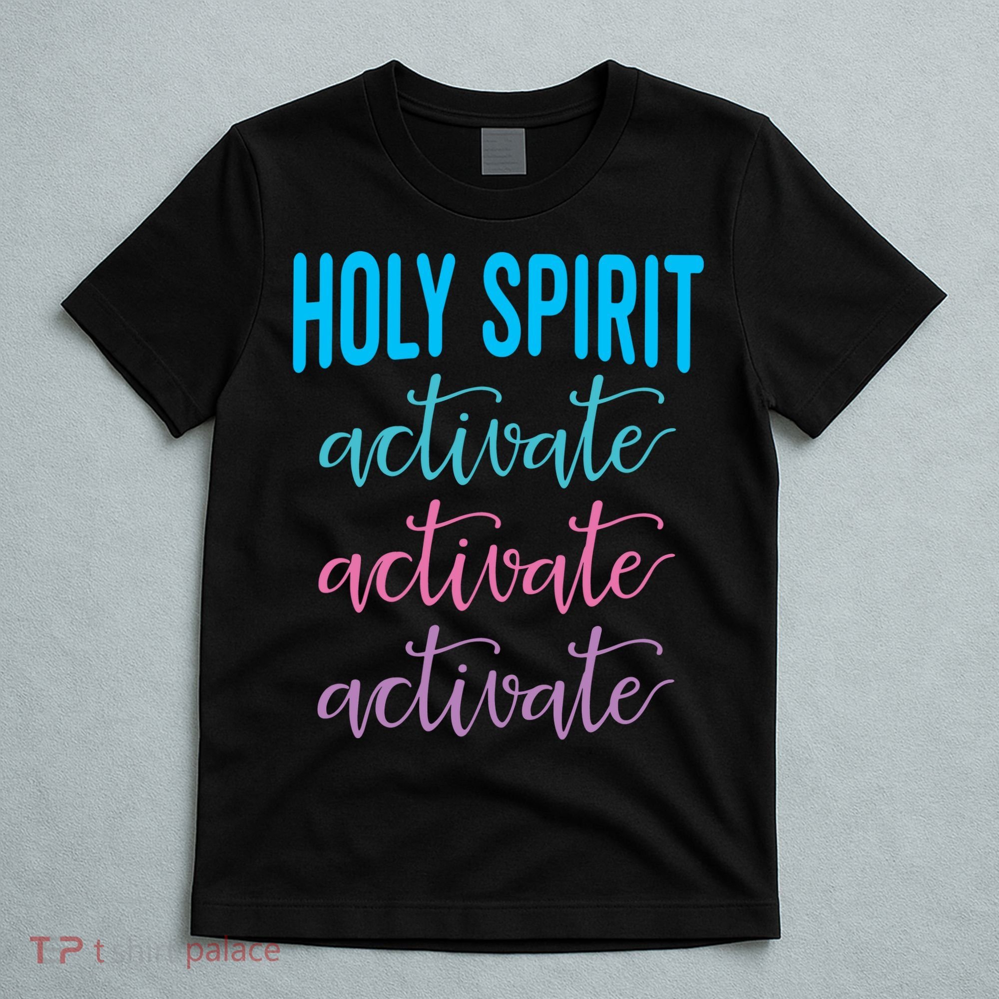 Funny Christian Holy Spirit Activate Religious T-Shirt